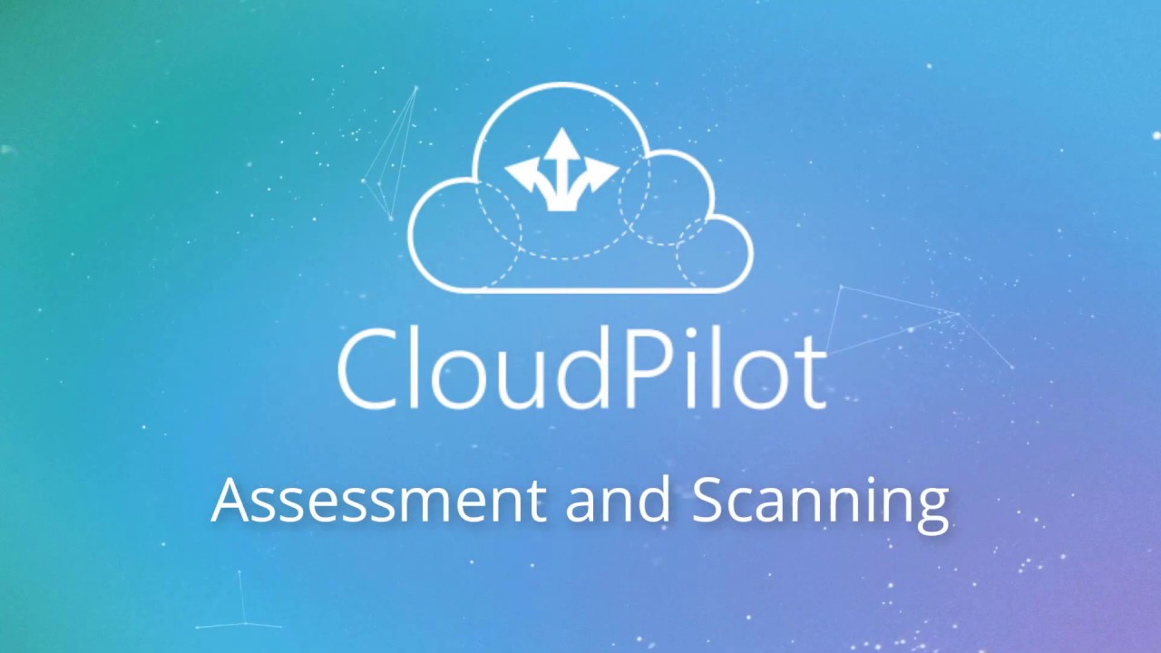 CloudPilot 102.1: Scanning
