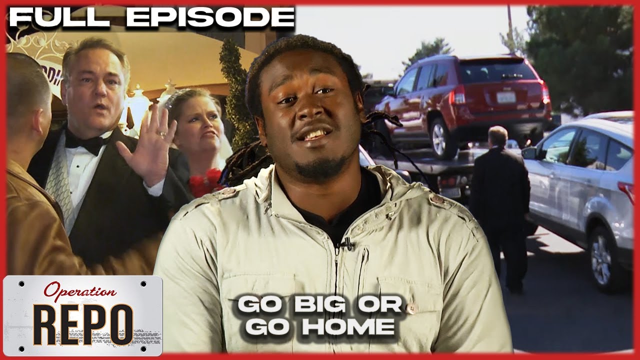 Go Big or Go Home | FULL EPISODE | Operation Repo