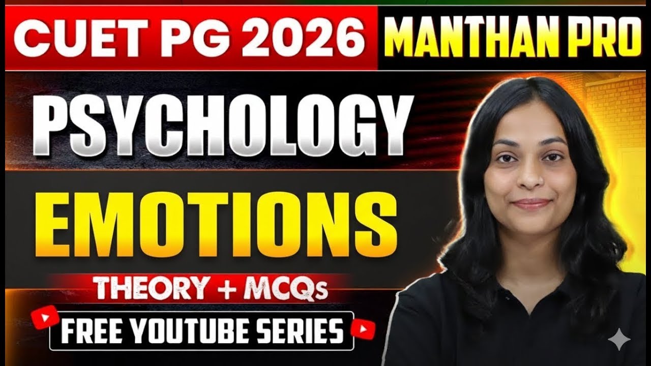 Emotions | Psychology CUET PG 2026 | Important Theories, Concepts & MCQs |