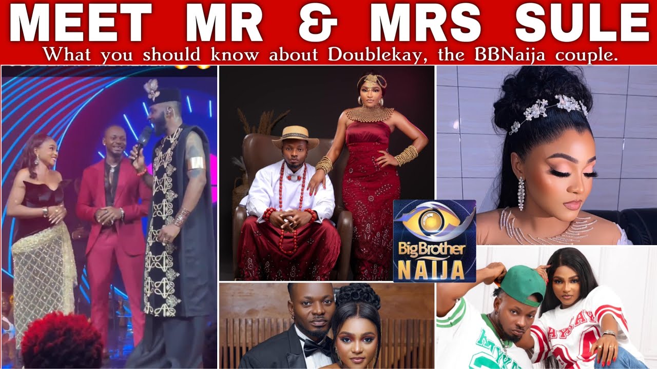 BIG BROTHER NAIJA SEASON 9. Meet Double kay, Mr & Mrs Sule. 