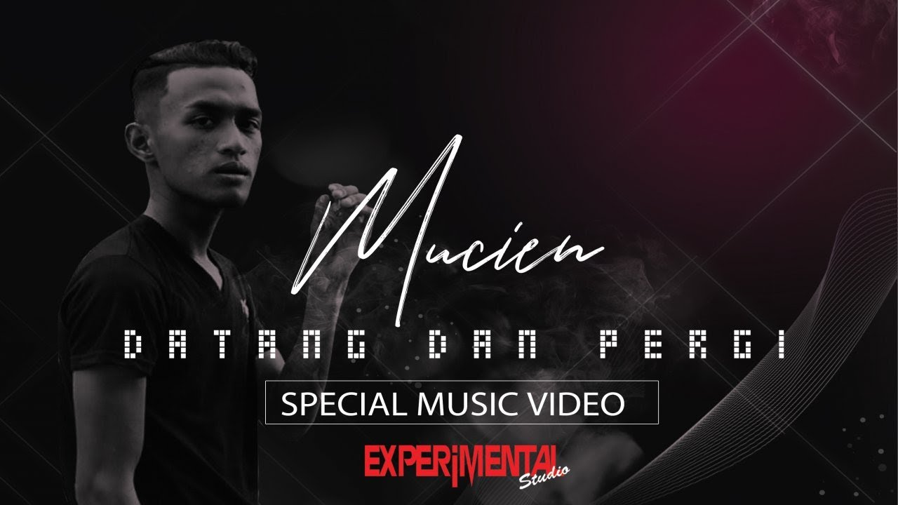 Mucien - Datang Dan Pergi (Special MV) Lagu Viral 2018