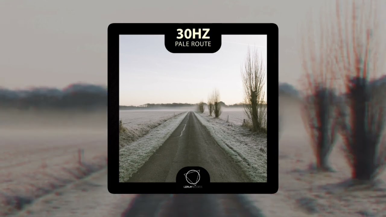 30Hz - Pale Route (Lizplay Records) #DNB
