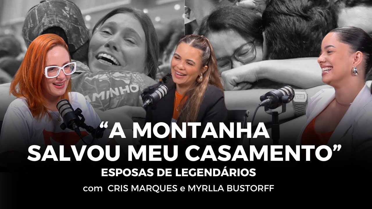 PODFICA | ep. 05 | com Esposas de Legendários, Cris Marques & Myrlla Bustorff