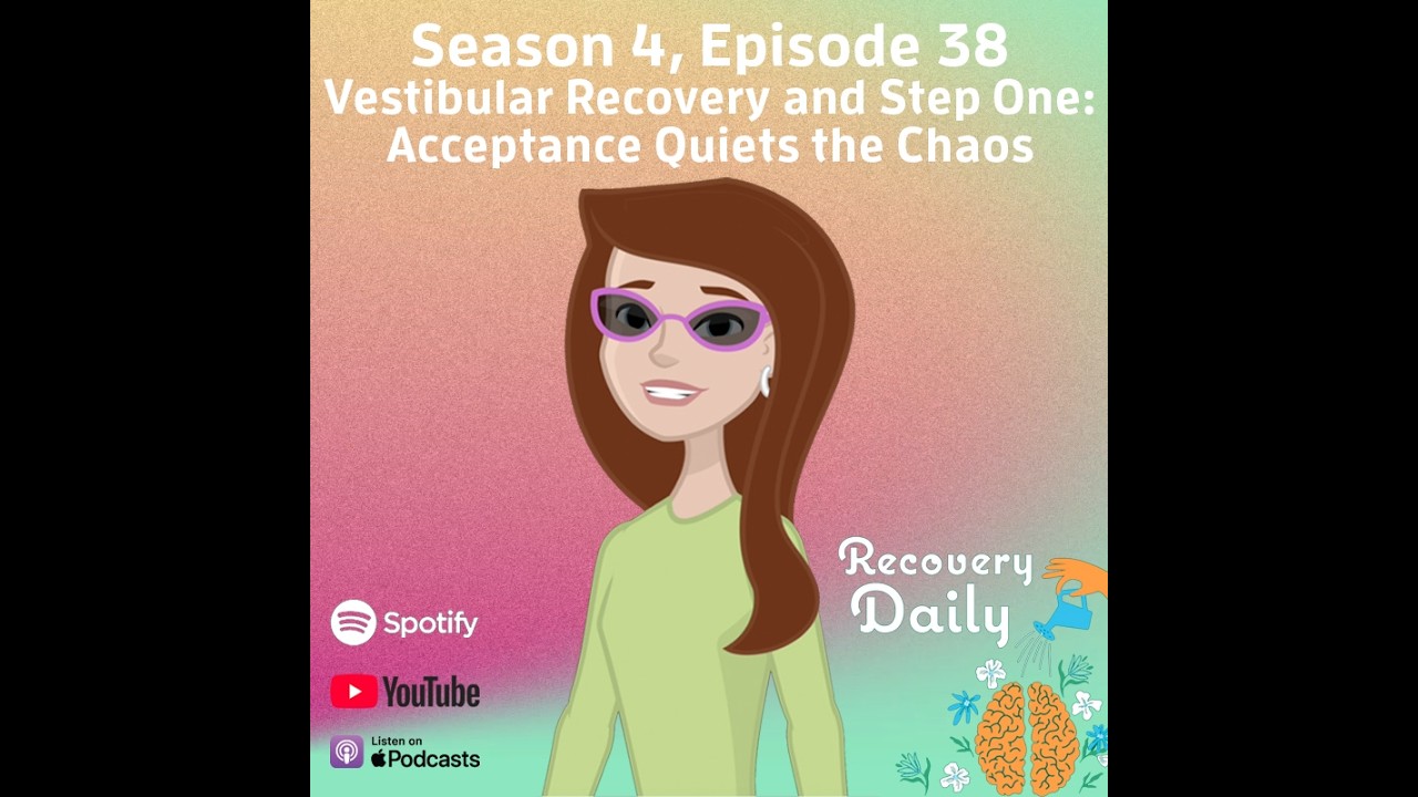 Step One for Vestibular Recovery: Learning to Live Differently