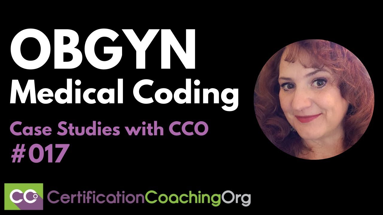 OBGYN Coding | LIVE Case Studies with CCO #017
