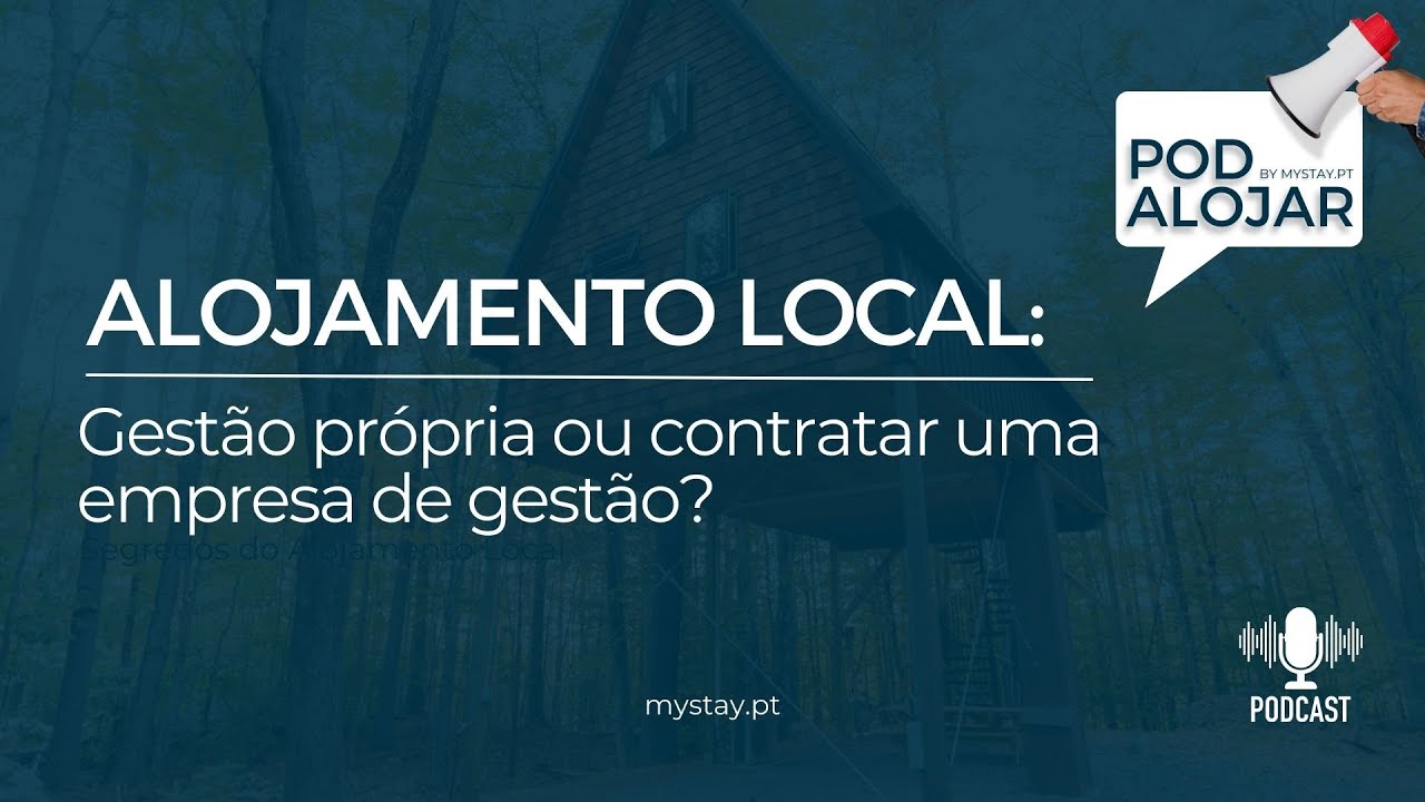 Alojamento Local: Gestão própria ou contratar uma empresa de gestão? - Ep. 14