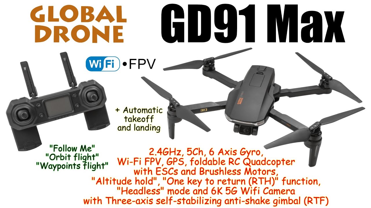 Global Drone GD91 Max 6K Camera, 5Ch, 6 Axis, GPS, Alt. hold, Brushless, RTH, WiFi FPV (RTF) Remotoy