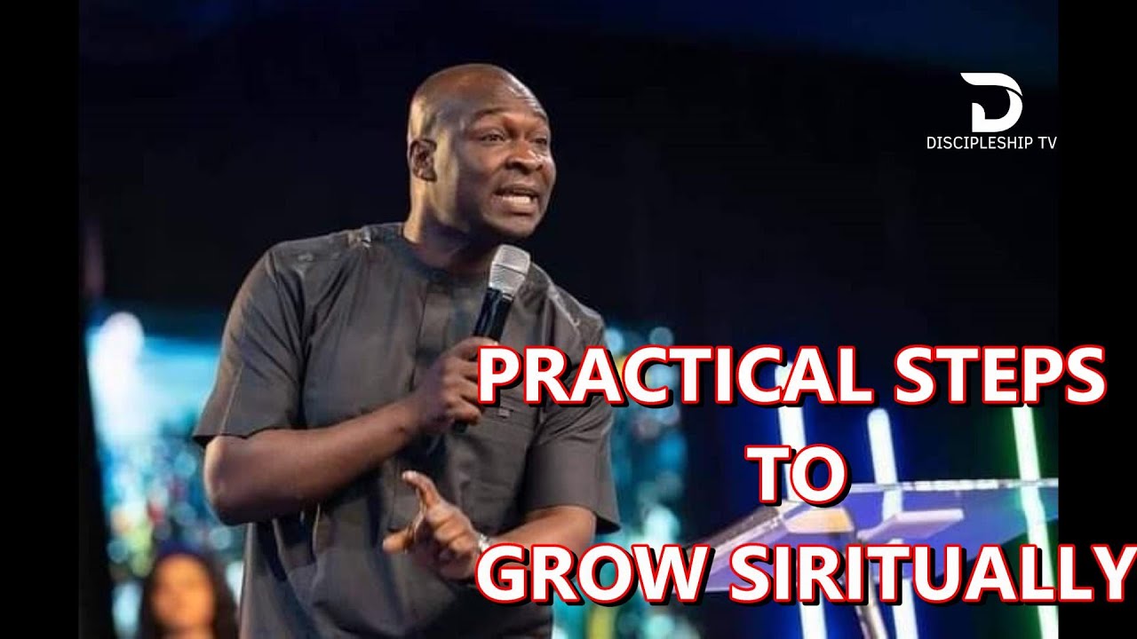 How to grow spiritually by Apostle Joshua Selman