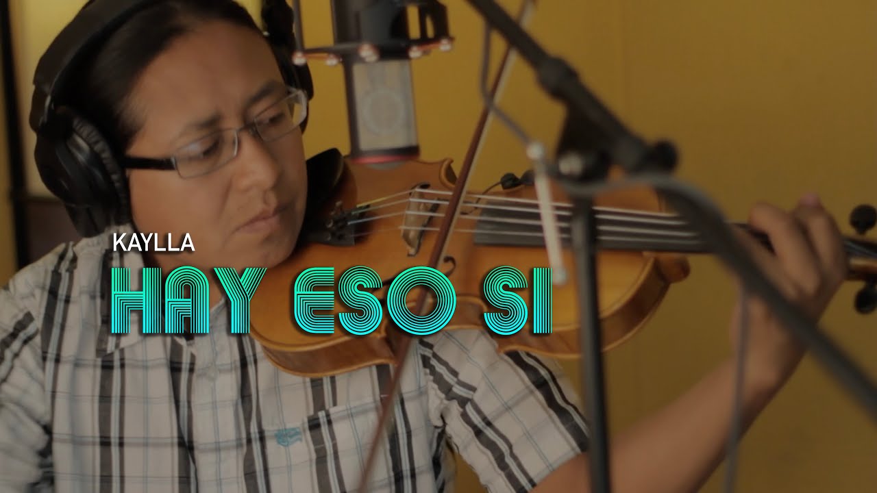 KAYLLA - Hay Eso Si -  (video oficial HD)