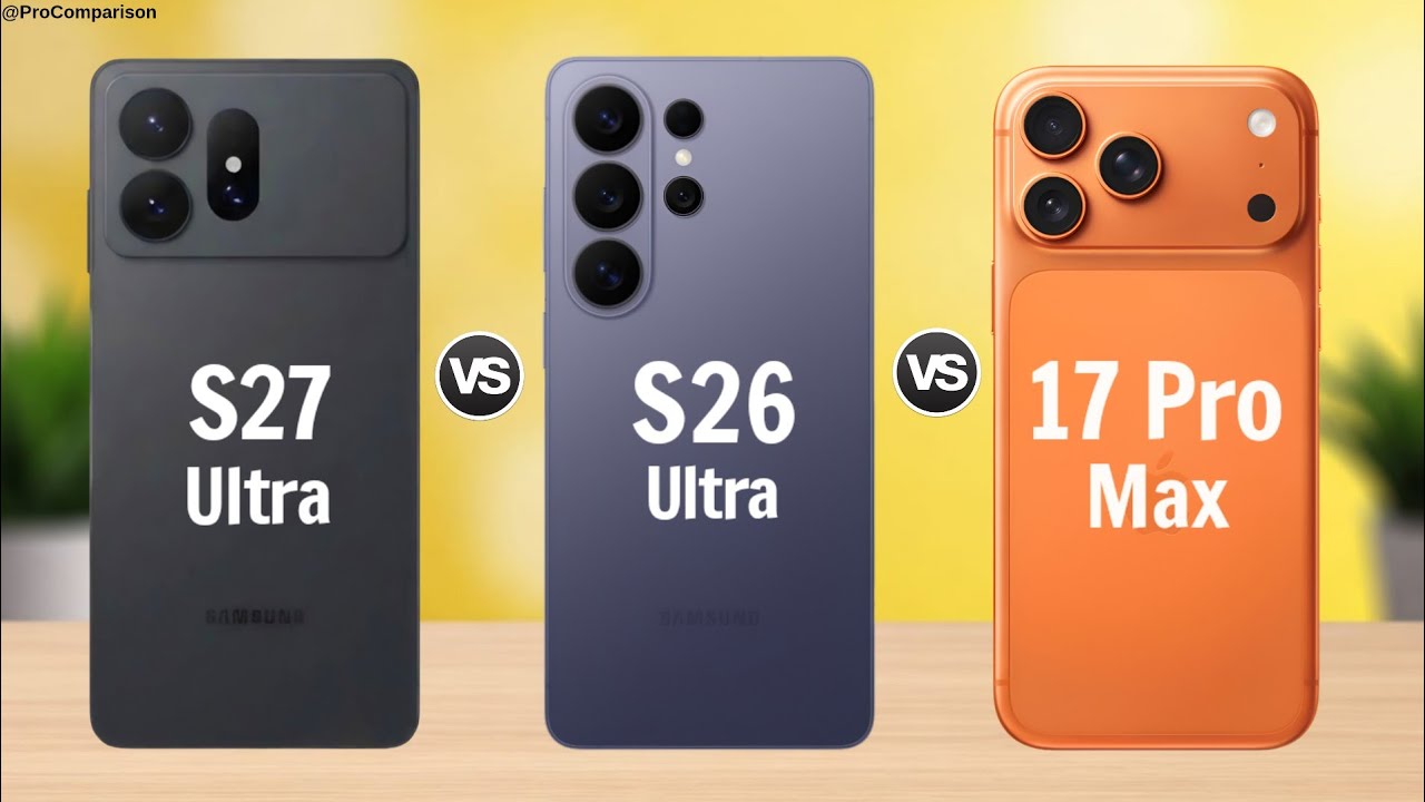 Samsung Galaxy S27 Ultra против Galaxy S26 Ultra против iPhone 17 Pro Max || Полное сравнение