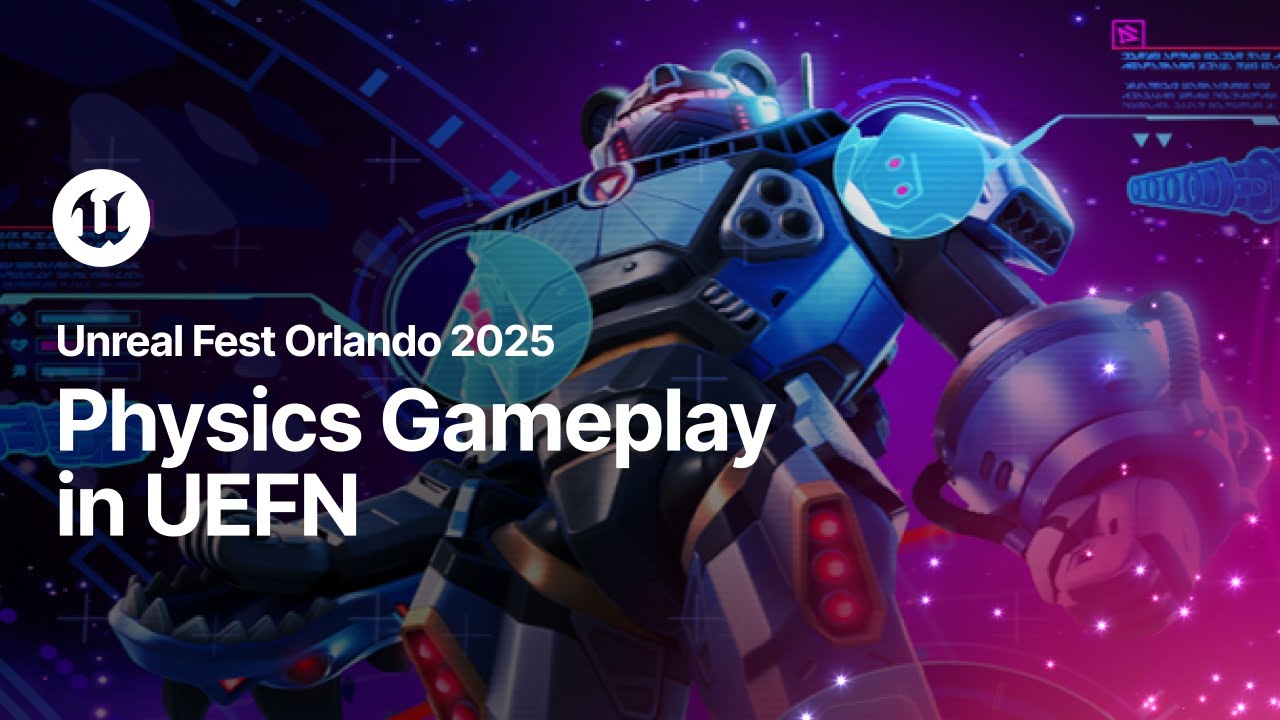 Physics Gameplay in UEFN | Unreal Fest Orlando 2025