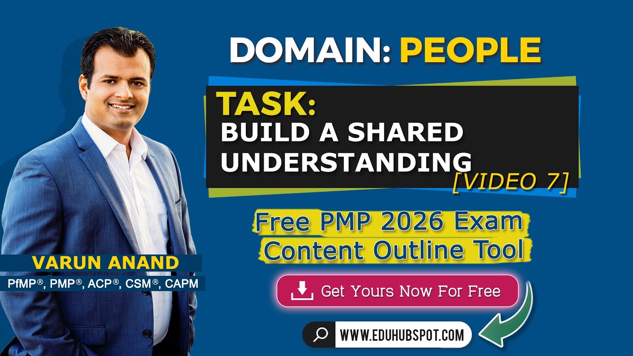 PMP Build a Shared Understanding: PMP Exam Content Outline : PMP 2026 (Video 7)
