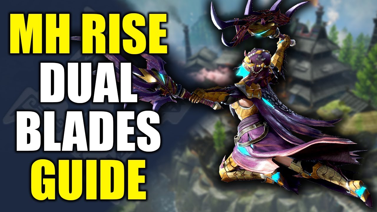 Monster Hunter Rise - Dual Blades Guide (with Timestamps)