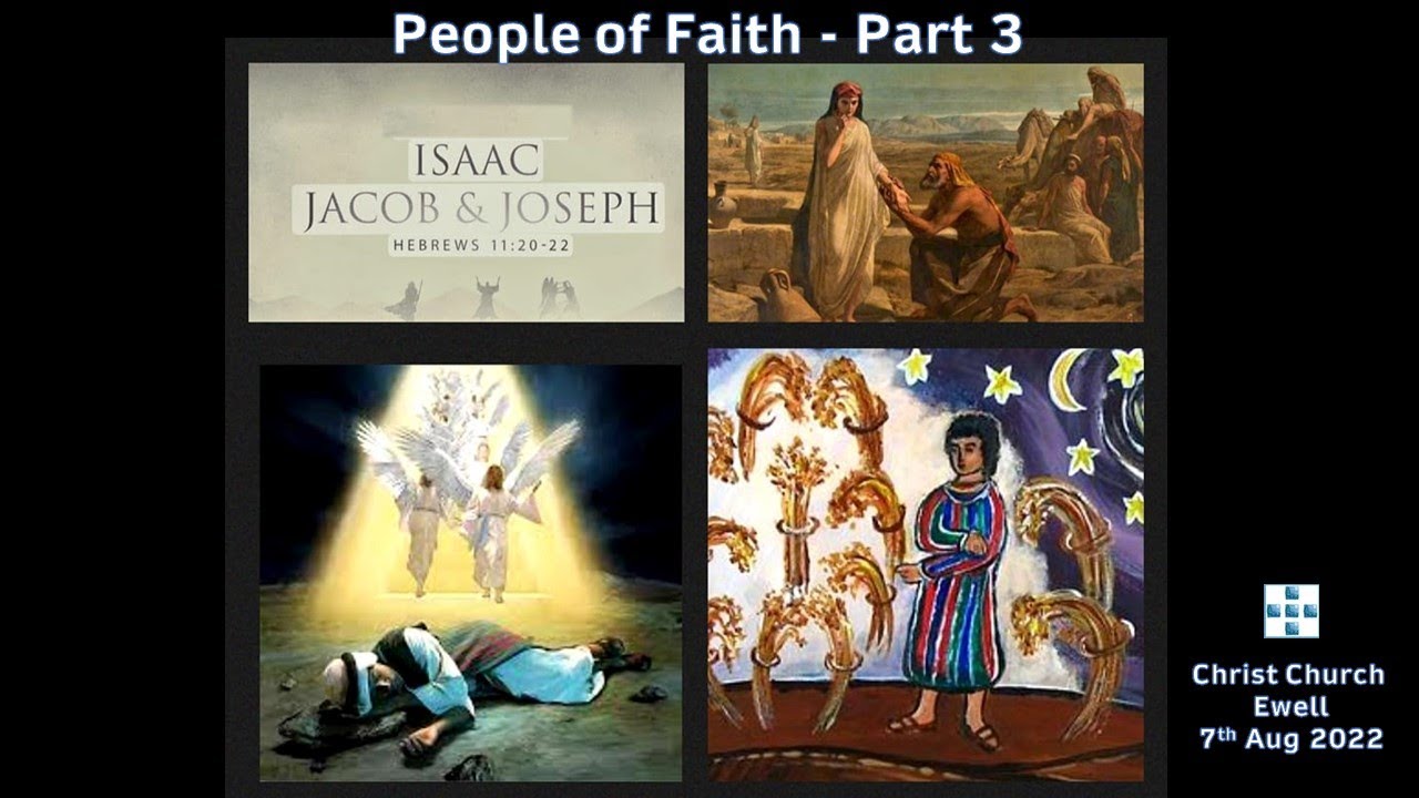 People of Faith - Part 3: Isaac, Jacob & Joseph - 7th August 2022