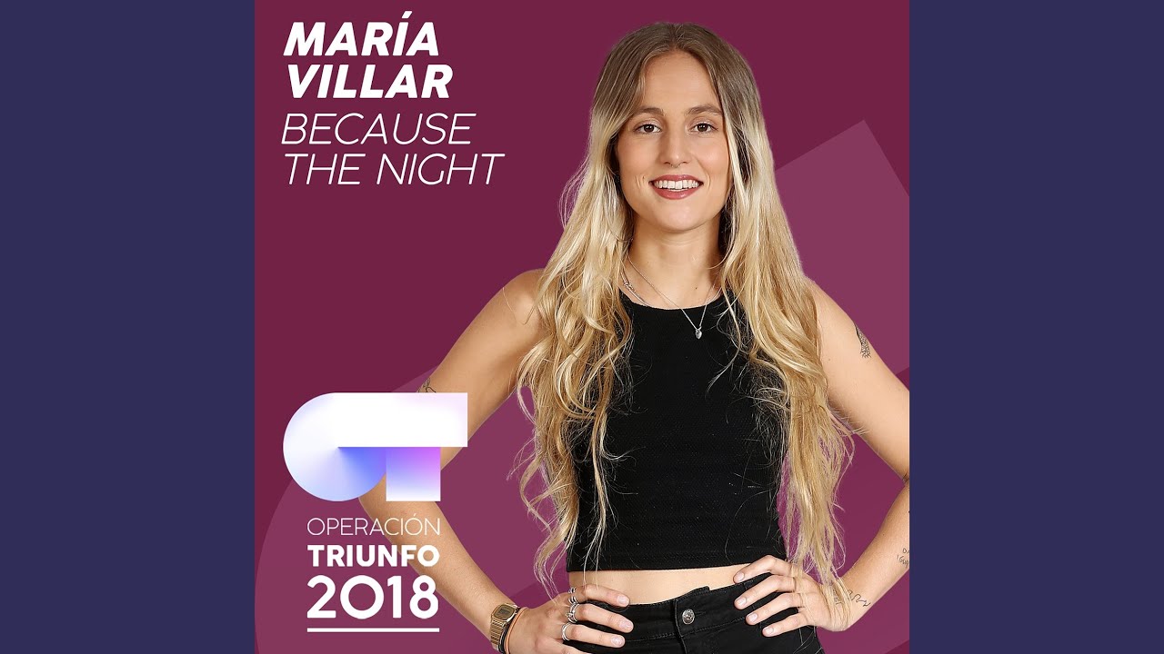 Because The Night (Operación Triunfo 2018)