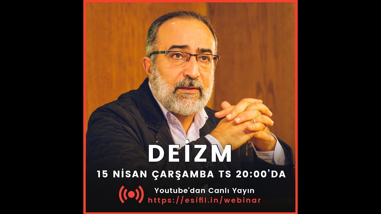 Ebubekir Sifil - Deizm - Çarşamba Webinarı