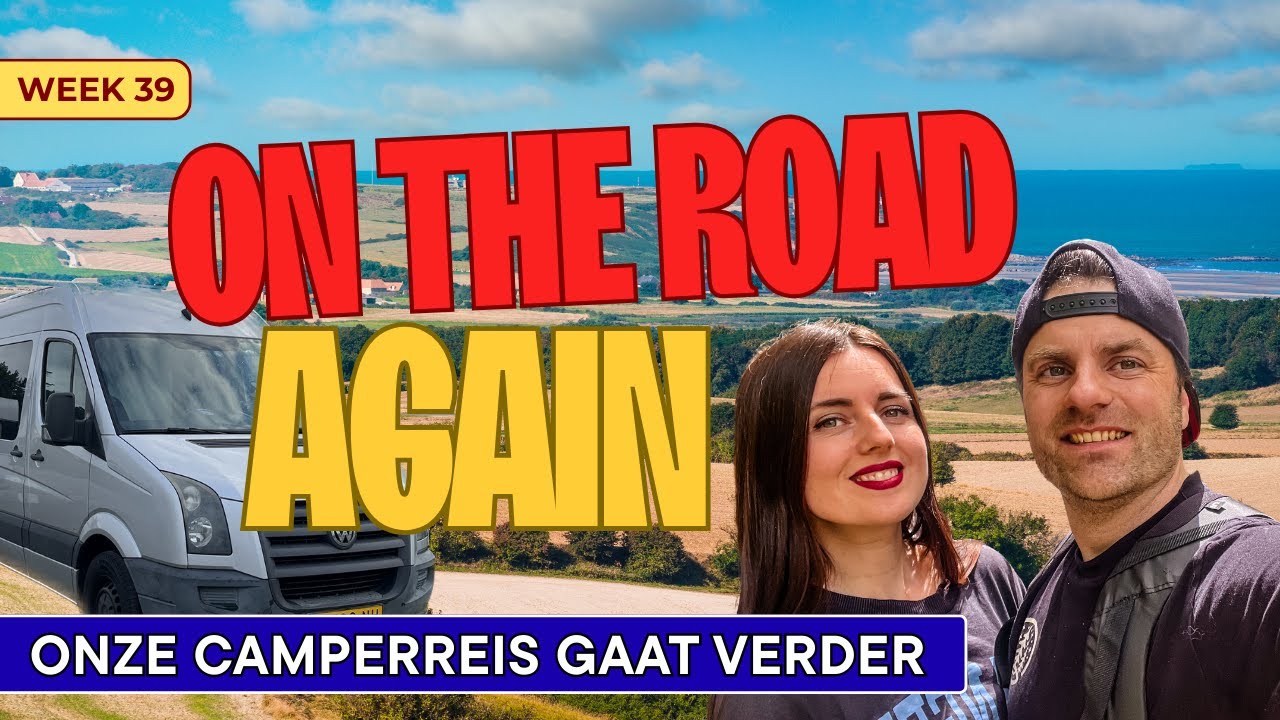 Daar GAAN We WEER | Onderweg Met Onze Camper Naar Een Nieuwe Bestemming | WEEK 39