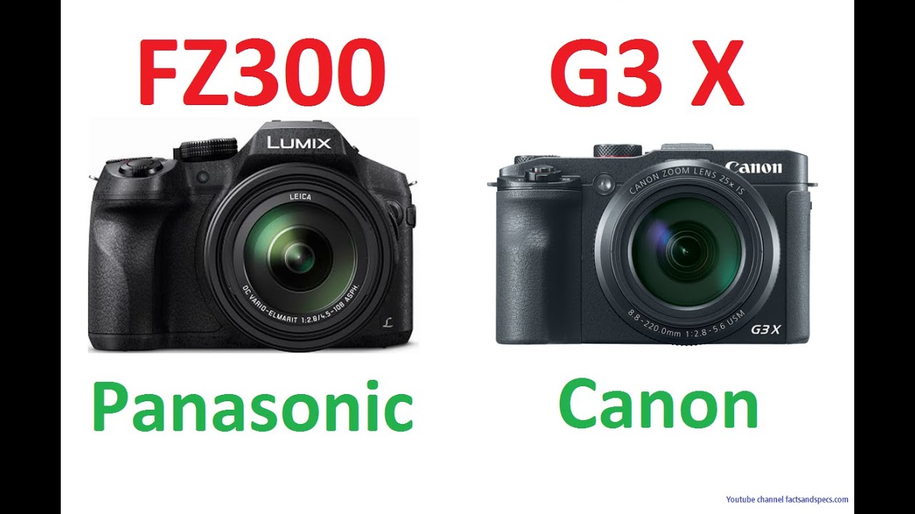Panasonic LUMIX DMC-FZ300 vs Canon PowerShot G3 X
