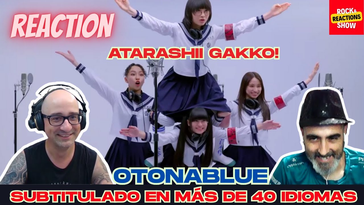 ATARASHII GAKKO Reaction OTONABLUE / THE FIRST TAKE | React | Reacción |  反応 | Rock and Reactions