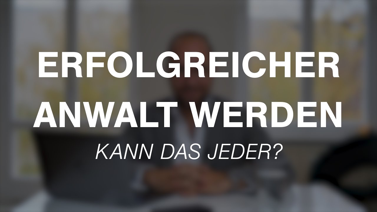 Als Anwalt* erfolgreich werden - kann das jeder?