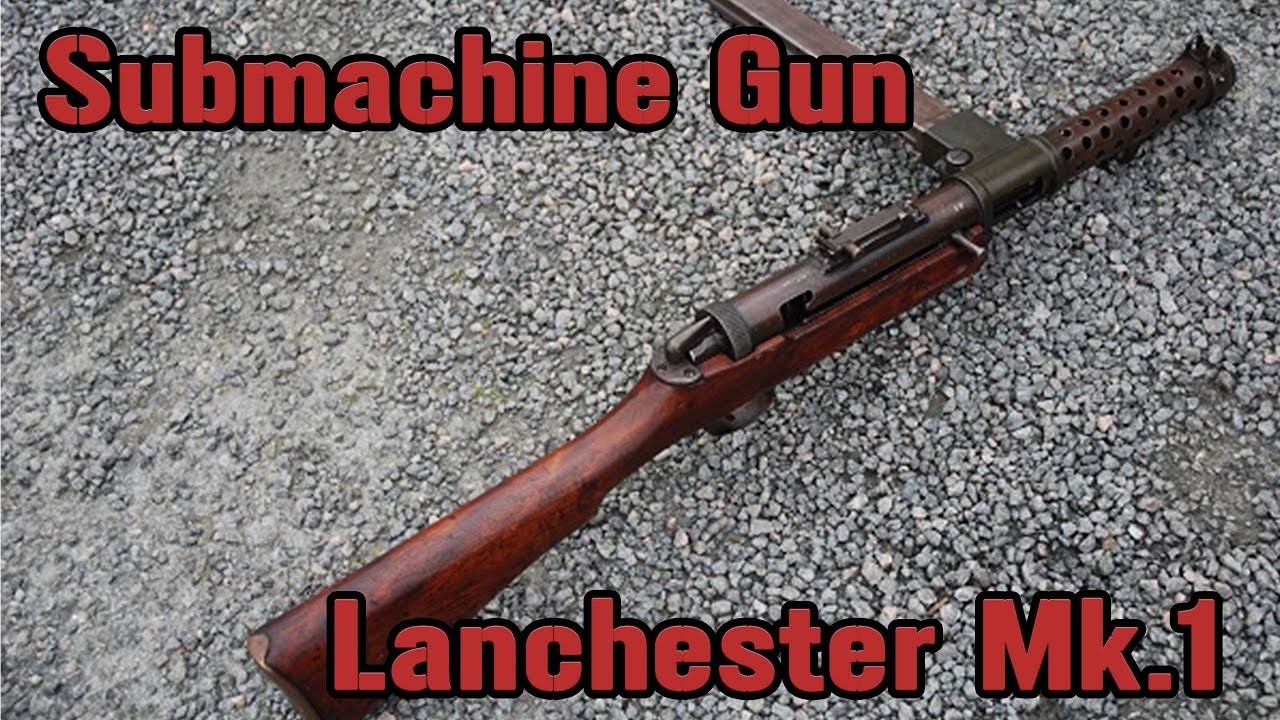 Британский пистолет-пулемёт Lanchester Mk.1 || Обзор
