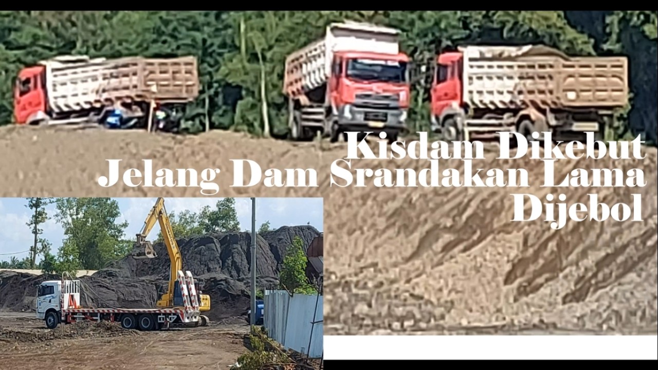 🔴 KISDAM DIKEBUT ‼️ JELANG GROUNDSILL DAM SRANDAKAN LAMA DIJEBOL