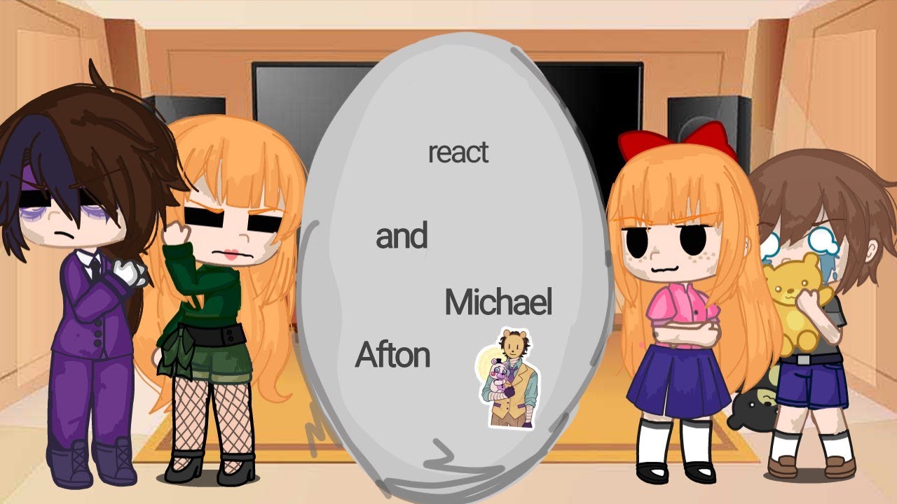 Família Afton reagindo a 𖨆Michael Afton𖨆