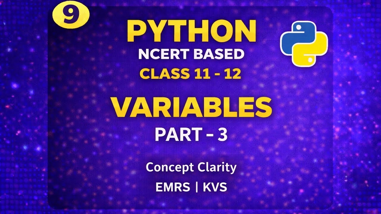 Variables in Python part-3 | Class 11 NCERT | Python Variables with Practical Examples|