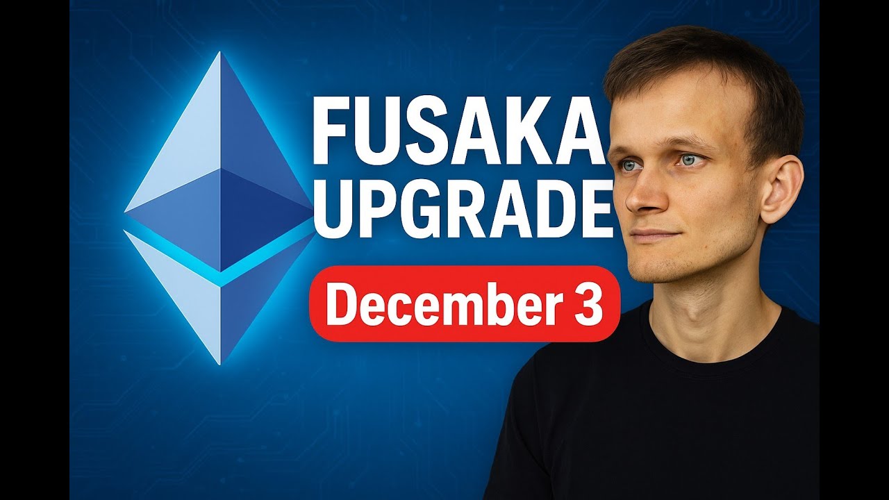 Ethereum FUSAKA Upgrade: The Catalyst That Changes EVERYTHING (Dec 3rd)