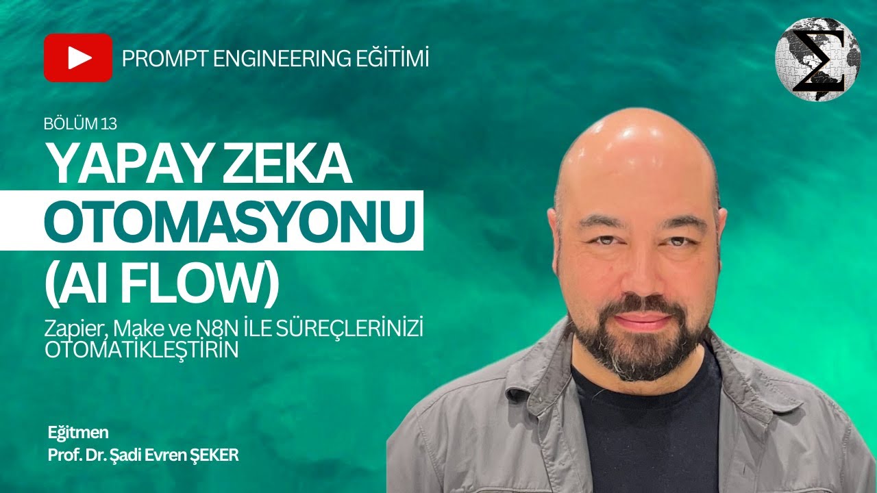 13. Yapay Zeka Otomasyonu (AI Flow): Zapier, Make ve N8N ile Süreçlerinizi Otomatikleştirin