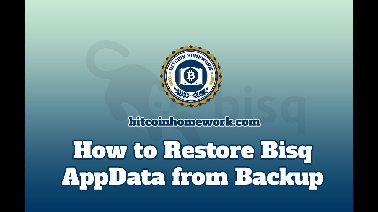 Bitcoinhomework.com | Restore / Import Bisq App Data Files from Backup