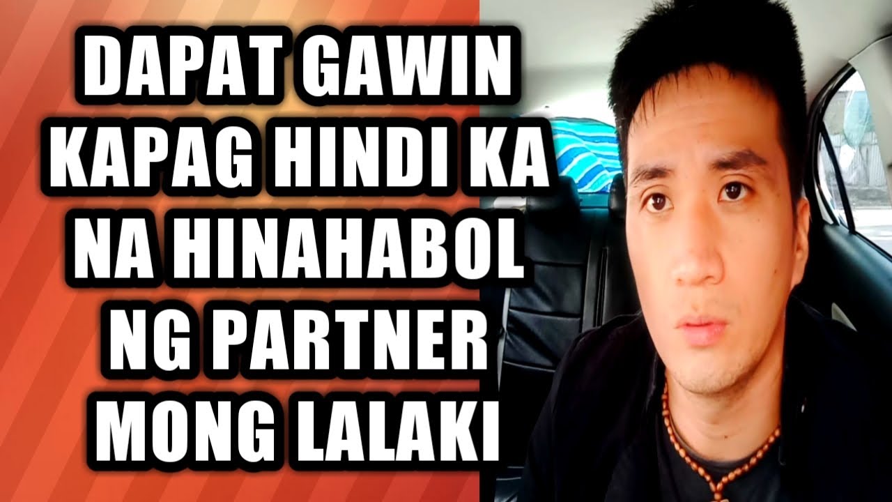 Dapat gawin kapag hindi ka na hinahabol ng partner mong lalaki #205