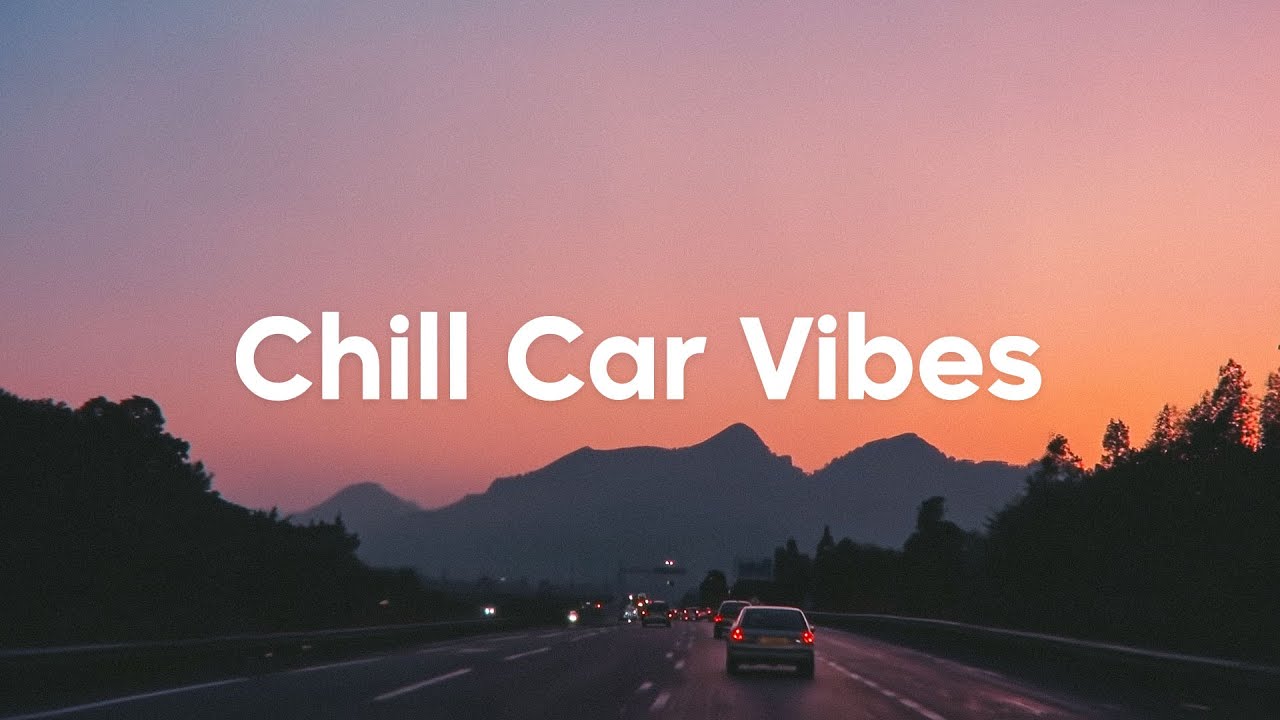 Chill Car Vibes 🚗 Summer Road Trip Playlist 2025 🌴Good Chill Mix