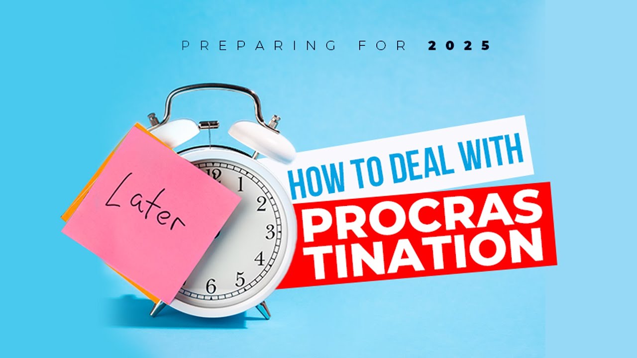 HOW TO DEAL WITH PROCRASTINATION || MONDAY 23RD DECEMBER 2024