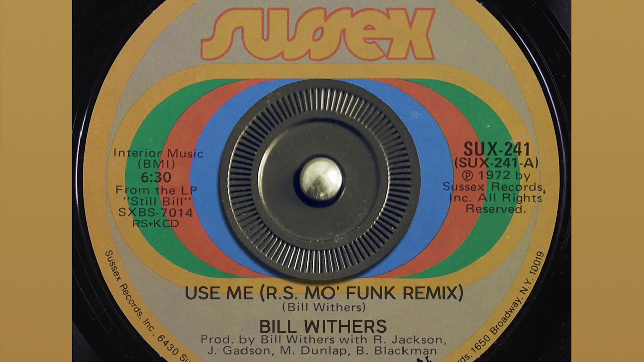 Bill Withers - Use Me (Rhythm Scholar Mo' Funk Remix)