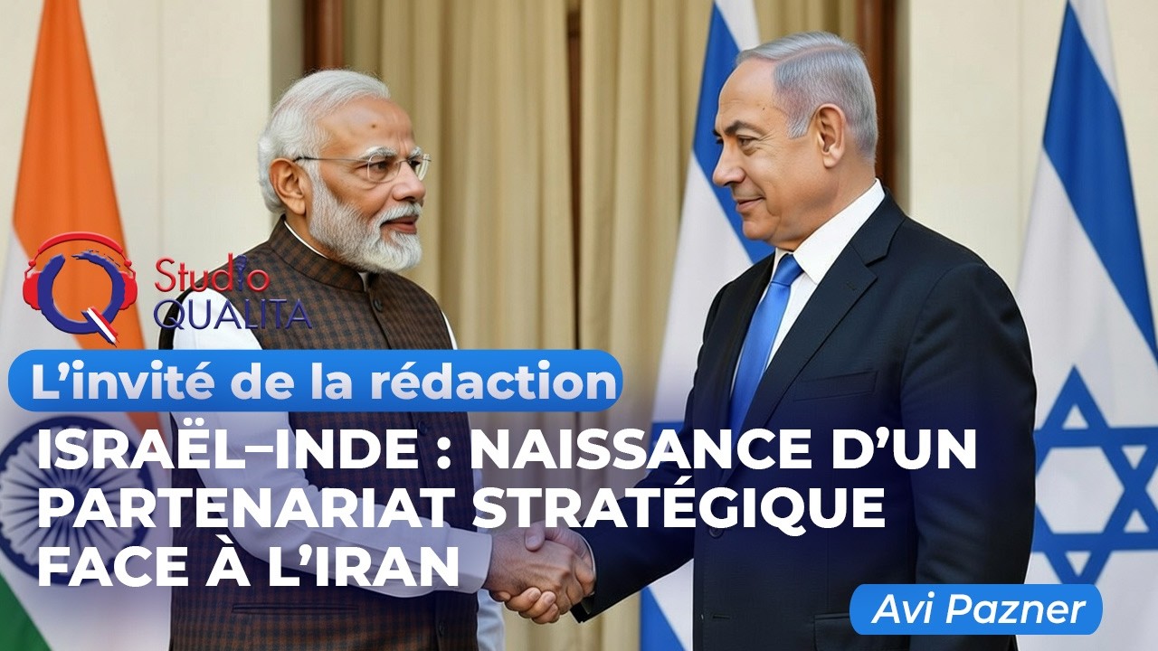 Israël–Inde : naissance d’un partenariat stratégique face à l’Iran - L’invité du 25/02/26