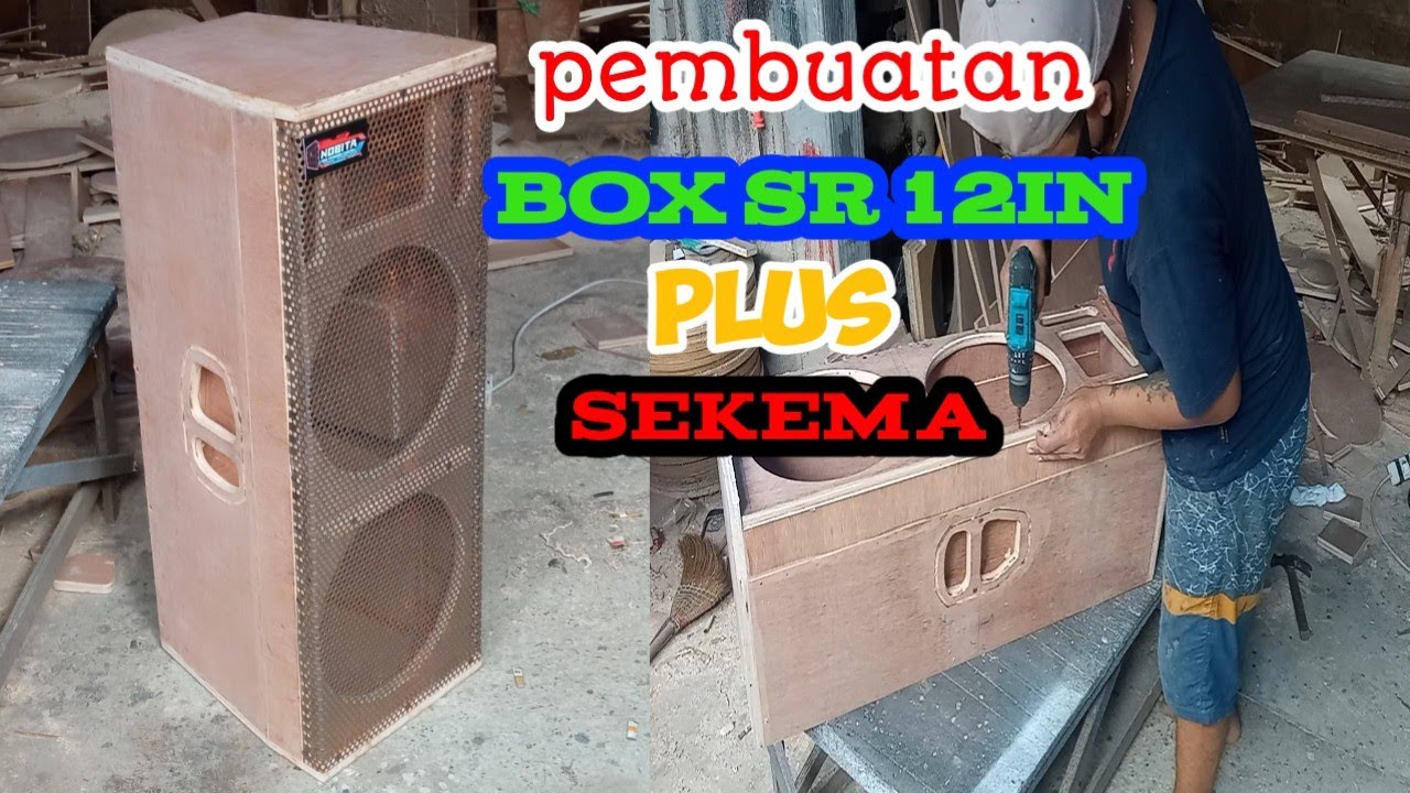 pembuatan box sr 12in plus sekema hasilnya mantap dulurrr