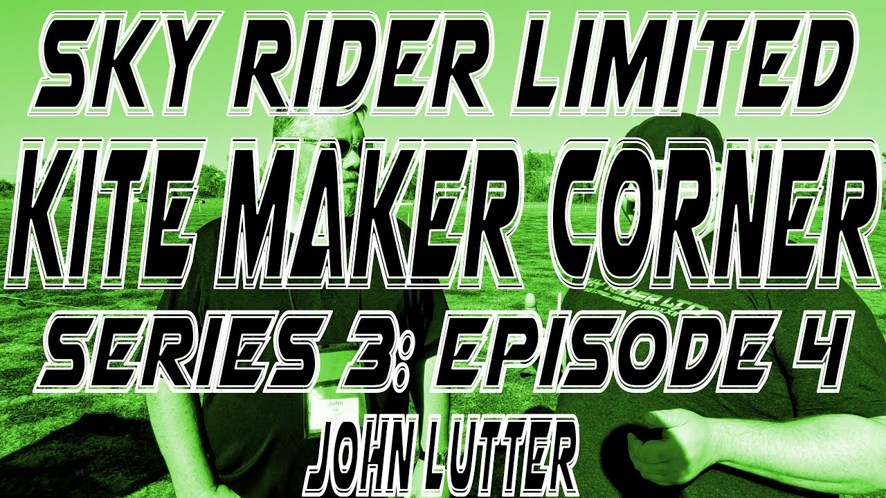 Kite Maker Corner: John Lutter | Sky Rider Limited