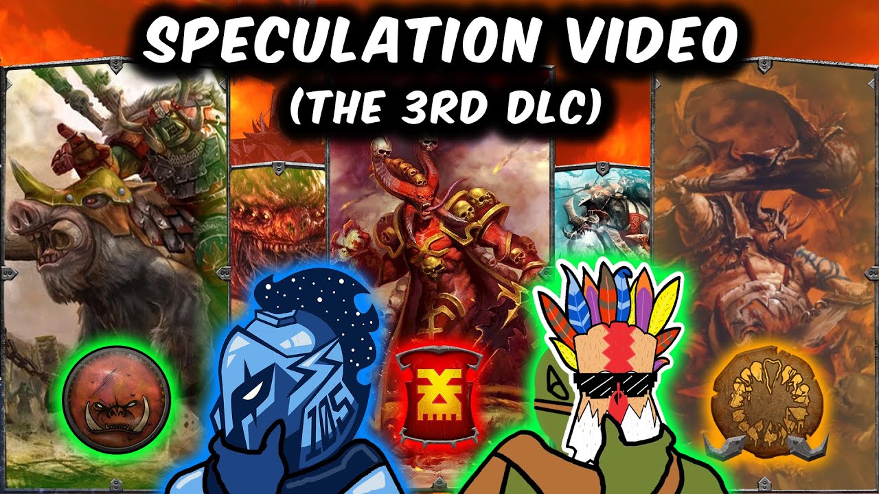 (The 3rd DLC) Total War Warhammer 3 Speculation Video (Feat. TheRadude)