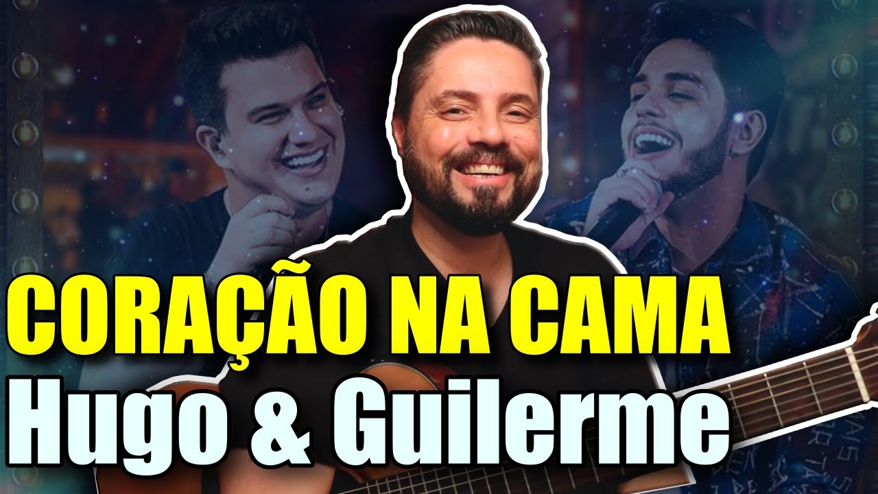 Como Tocar CORAÇÃO NA CAMA - HUGO e GUILHERME No Violão (Simplificada)