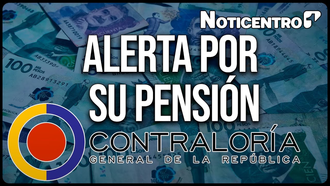 Riesgo en pensiones por repatriación Contraloría advierte golpe a los ahorros | Canal 1| Noticentro