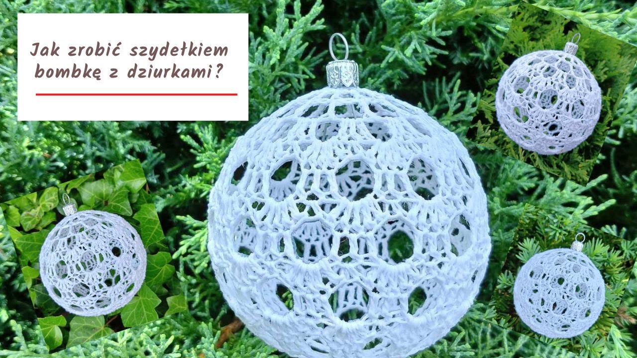 #BajeryEliszydełkowanie Jak Zrobić? Bombka Dziurawka Na Choinkę Szydełko/Wzór nr 5