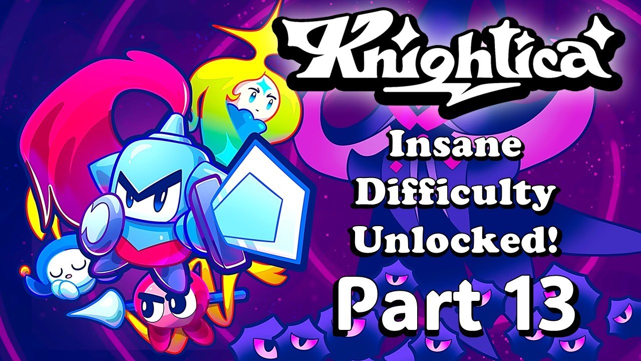 Knightica - Episode 13 - Unlocked the Druid Class! Attempting Insane Difficulty!