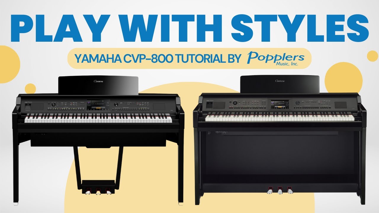 Yamaha CVP-800 Tutorial Series | Styles Demonstration | Popplers Music