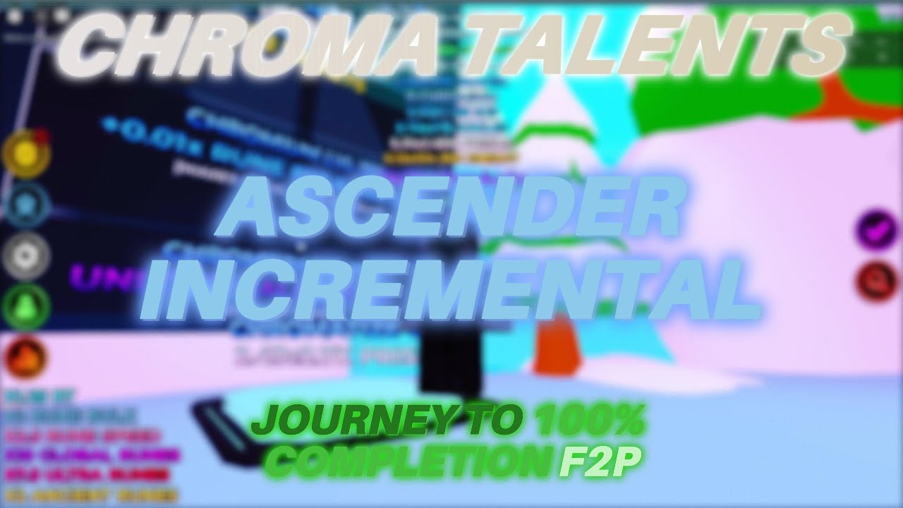 Chroma Talents In 5 Days Playtime F2P (Roblox Ascender Incremental)