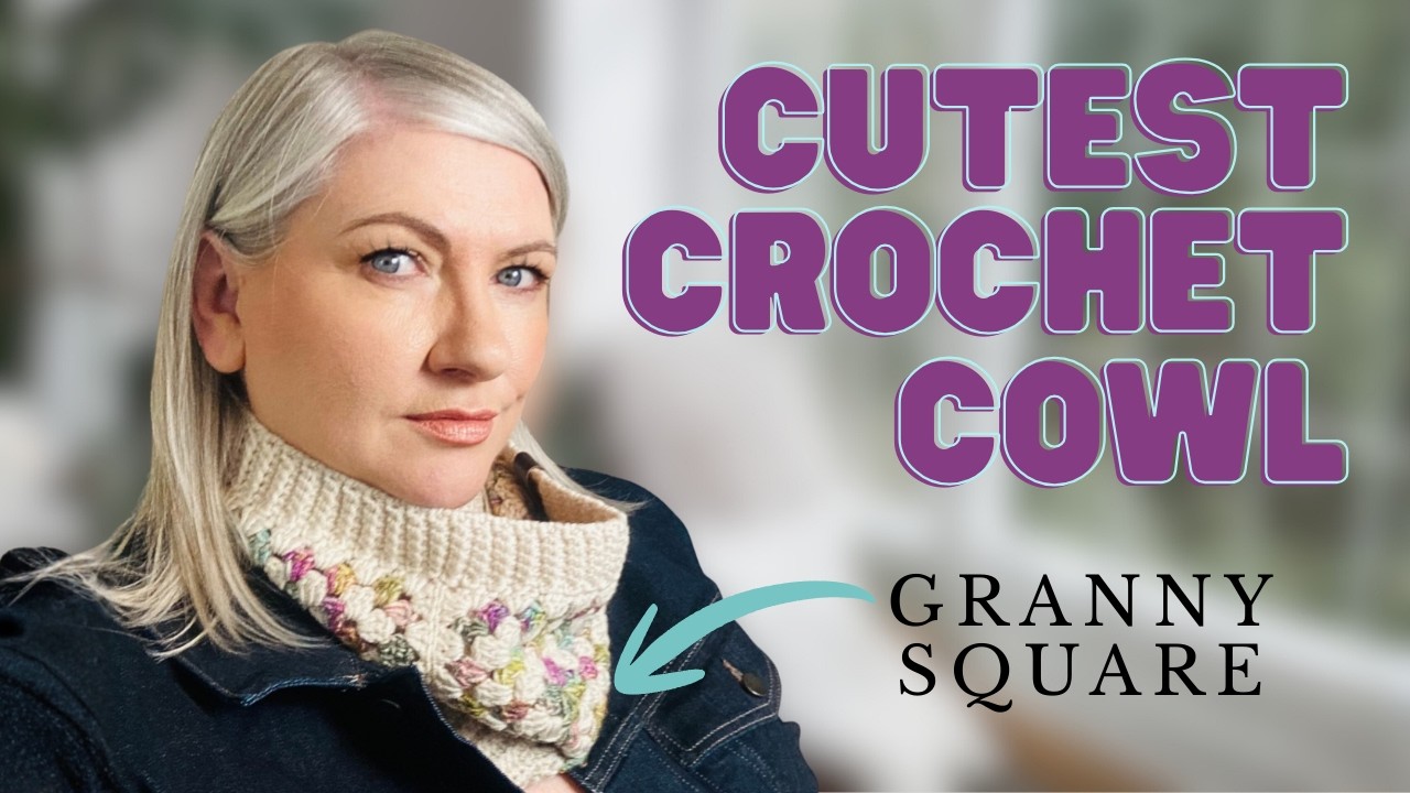 How to Crochet the CUTEST Granny Square Cowl