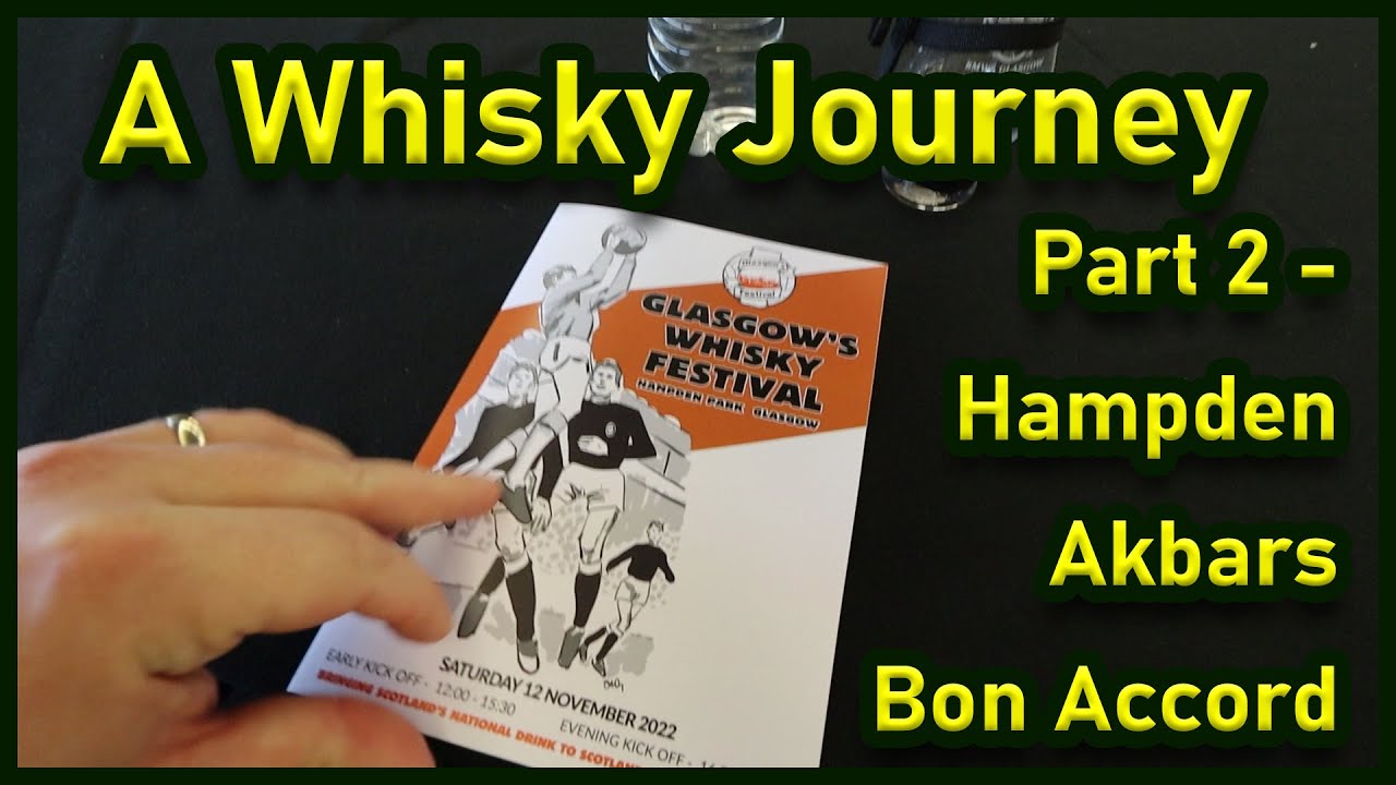 Glasgow Whisky Festival | A Whisky Journey Part 2