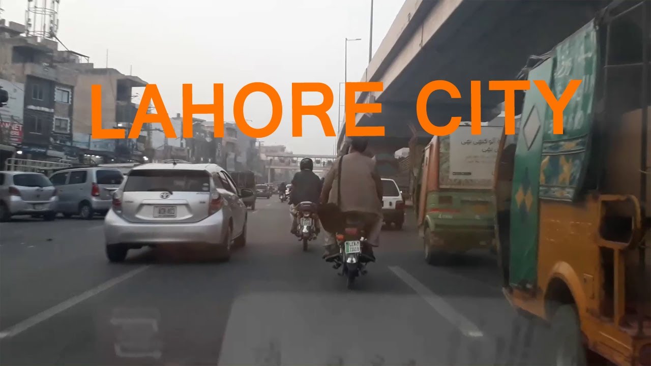 Lahore City Street View / The Lahore City Punjab Pakistan / Lahore