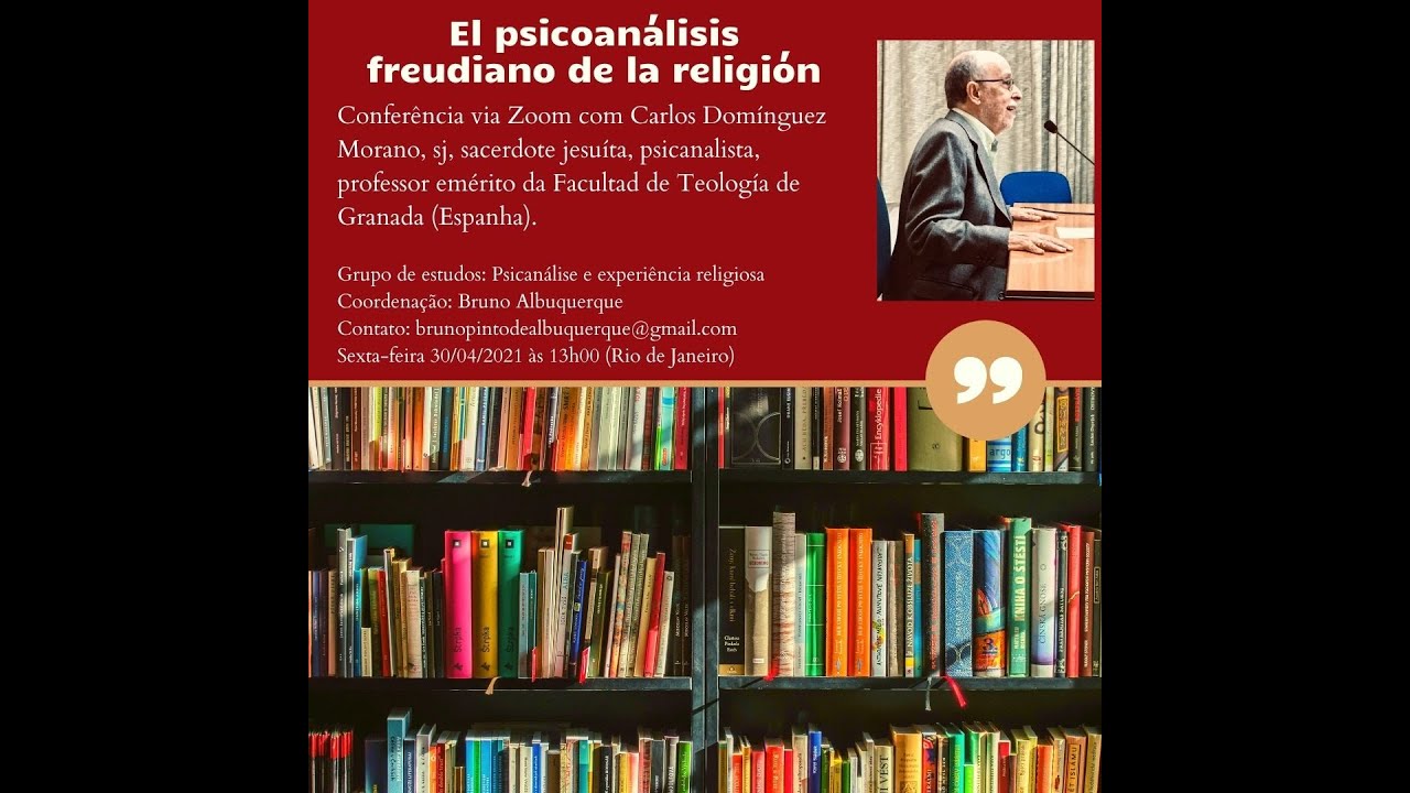 El psicoanálisis freudiano de la religión, por Carlos Domínguez Morano, sj