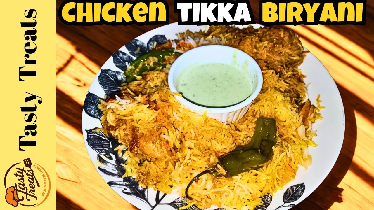Chicken Tikka Biryani Recipe by Summayya Hamza | Easy & Tasty Homemade Biryani